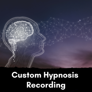 Custom Hypnosis Recording